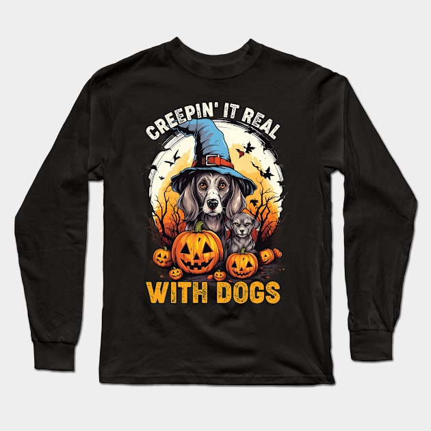 Creepin' It Real with Dog Witches Long Sleeve T-Shirt by Rosemat